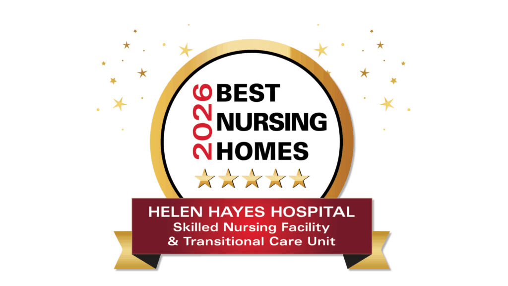 Badge which says 2026 Best Nursing Homes, Helen Hayes Hospital, Skilled Nursing Facility & Transitional Care Unit